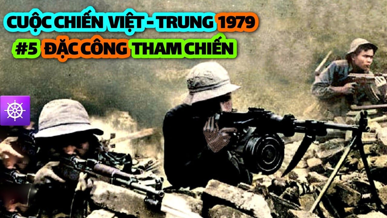 Chiến tranh Biên giới Việt Trung 1979 | ĐẶC CÔNG THAM CHIẾN 3